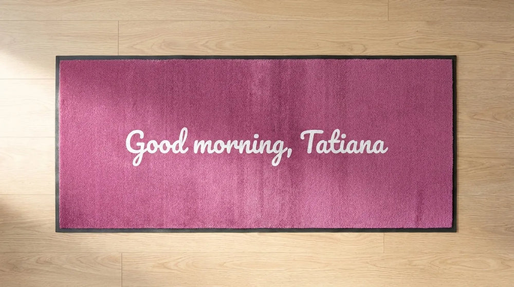 Pink custom text mat: Good morning, Tatiana