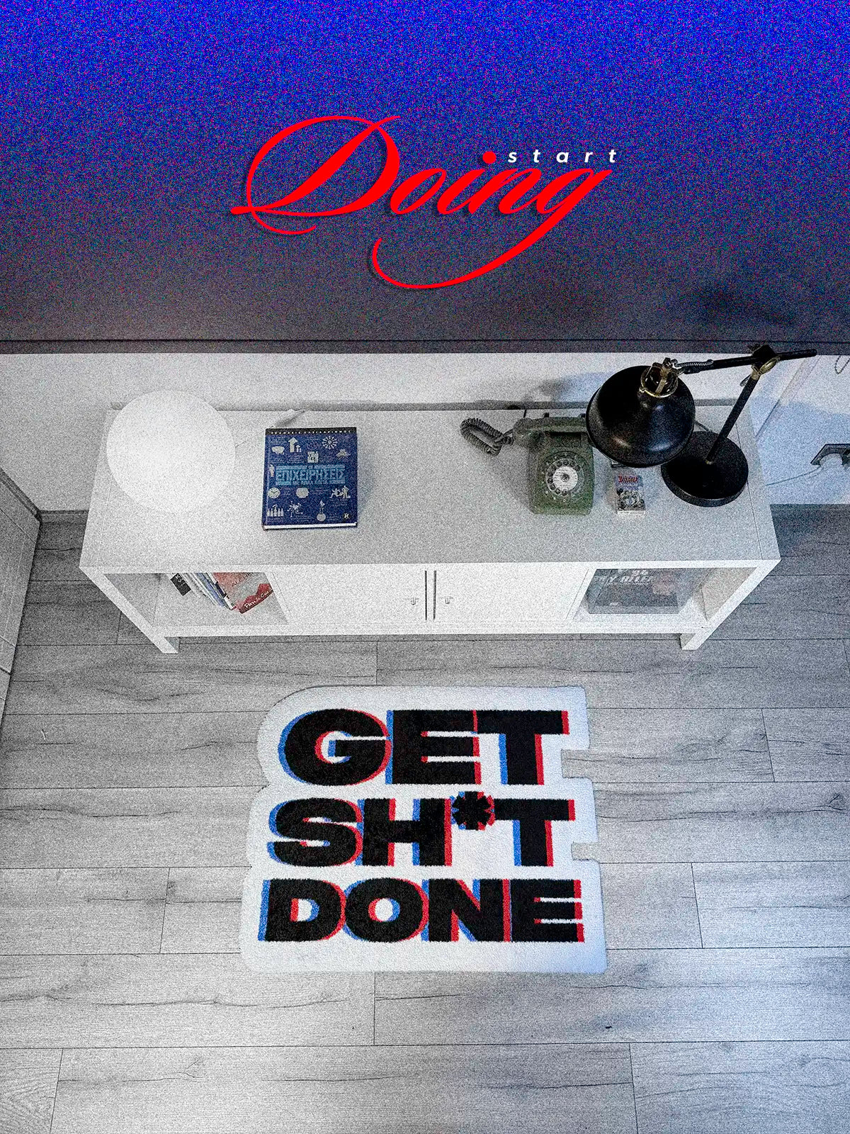 Get Sh*t Done